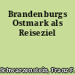 Brandenburgs Ostmark als Reiseziel