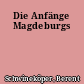 Die Anfänge Magdeburgs