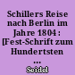 Schillers Reise nach Berlin im Jahre 1804 : [Fest-Schrift zum Hundertsten Todestage Schillers