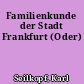 Familienkunde der Stadt Frankfurt (Oder)