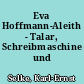 Eva Hoffmann-Aleith - Talar, Schreibmaschine und Spaten