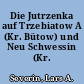 Die Jutrzenka auf Trzebiatow A (Kr. Bütow) und Neu Schwessin (Kr. Rummelsburg)
