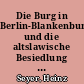 Die Burg in Berlin-Blankenburg und die altslawische Besiedlung des Niederen Barnim