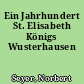 Ein Jahrhundert St. Elisabeth Königs Wusterhausen