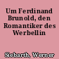 Um Ferdinand Brunold, den Romantiker des Werbellin