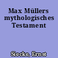 Max Müllers mythologisches Testament