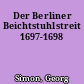 Der Berliner Beichtstuhlstreit 1697-1698
