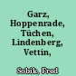 Garz, Hoppenrade, Tüchen, Lindenberg, Vettin, Kehrberg