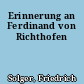 Erinnerung an Ferdinand von Richthofen