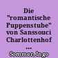 Die "romantische Puppenstube" von Sanssouci Charlottenhof und die Antike Friedrich Wilhelms IV.