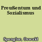 Preußentum und Sozialismus