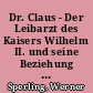 Dr. Claus - Der Leibarzt des Kaisers Wilhelm II. und seine Beziehung zu Silmersdorf