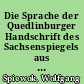 Die Sprache der Quedlinburger Handschrift des Sachsenspiegels aus dem 13. Jahrhunderts