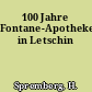 100 Jahre Fontane-Apotheke in Letschin