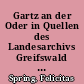 Gartz an der Oder in Quellen des Landesarchivs Greifswald : nebst einem Exkurs über den Gartzer Chronisten Julius Schladebach (1810-1872)