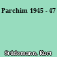 Parchim 1945 - 47