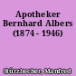Apotheker Bernhard Albers (1874 - 1946)