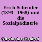 Erich Schröder (1893 - 1968) und die Sozialpädiatrie
