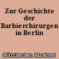 Zur Geschichte der Barbierchirurgen in Berlin