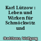 Karl Lützow : Leben und Wirken für Schmöckwitz und Eichwalde