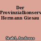 Der Provinzialkonservator Hermann Giesau