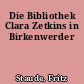 Die Bibliothek Clara Zetkins in Birkenwerder