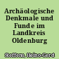 Archäologische Denkmale und Funde im Landkreis Oldenburg