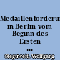 Medaillenförderung in Berlin vom Beginn des Ersten Weltkriegs bis zum Niedergang im Dritten Reich