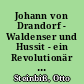 Johann von Drandorf - Waldenser und Hussit - ein Revolutionär seiner Zeit