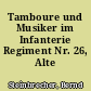 Tamboure und Musiker im Infanterie Regiment Nr. 26, Alte Armee