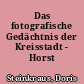 Das fotografische Gedächtnis der Kreisstadt - Horst Seelig