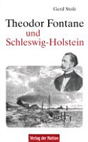 Theodor Fontane und Schleswig-Holstein : Begegnungen, Wege und Spuren