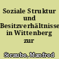 Soziale Struktur und Besitzverhältnisse in Wittenberg zur Lutherzeit