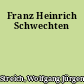 Franz Heinrich Schwechten