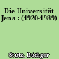Die Universität Jena : (1920-1989)