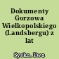 Dokumenty Gorzowa Wielkopolskiego (Landsbergu) z lat 1257-1373