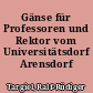 Gänse für Professoren und Rektor vom Universitätsdorf Arensdorf