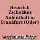 Heinrich Zschokkes Aufenthalt in Frankfurt (Oder)