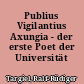 Publius Vigilantius Axungia - der erste Poet der Universität