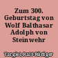 Zum 300. Geburtstag von Wolf Balthasar Adolph von Steinwehr