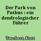 Der Park von Putbus : ein dendrologischer Führer