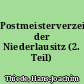 Postmeisterverzeichnis der Niederlausitz (2. Teil)