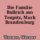 Die Familie Bullrich aus Teupitz, Mark Brandenburg