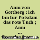 Anni von Gottberg : ich bin für Potsdam das rote Tuch ; Anni von Gottberg und die Bekennende Kirche