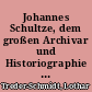 Johannes Schultze, dem großen Archivar und Historiographie Brandenburg, zum 130. Geburtstag