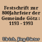 Festschrift zur 800Jahrfeier der Gemeinde Götz : 1193 - 1993