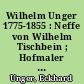 Wilhelm Unger 1775-1855 : Neffe von Wilhelm Tischbein ; Hofmaler und Professor in Neustrelitz. Anhang II, Briefe