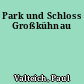 Park und Schloss Großkühnau