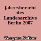 Jahresbericht des Landesarchivs Berlin 2007