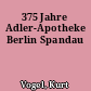 375 Jahre Adler-Apotheke Berlin Spandau